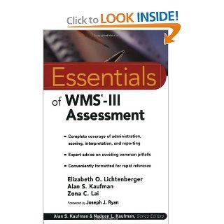 Essentials of WMS III Assessment (Essentials of Psychological Assessment) (9780471380801) Elizabeth O. Lichtenberger, Alan S. Kaufman, Zona C. Lai Books