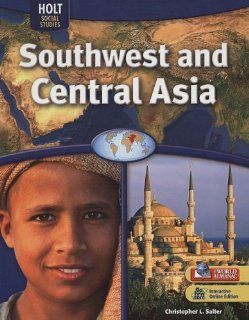 Holt McDougal World Regions Student Edition Grades 6 8 Southwest and Central Asia 2009 (Holt Social Studies) RINEHART AND WINSTON HOLT 9780030995392 Books