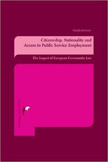 Citizenship, Nationality and Access to Public Service Employment: The Impact of European Community Law: J.E. Beenen: 9789076871042: Books