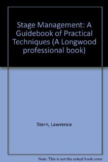 Stage Management (A Longwood professional book): Lawrence Stern: 9780205170845: Books