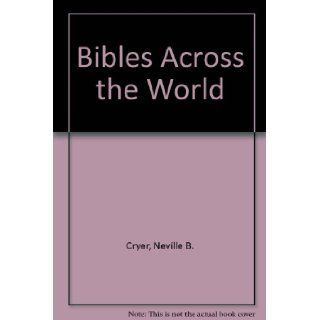 Bibles Across the World Rev. Neville Barker Cryer 9780264664170 Books