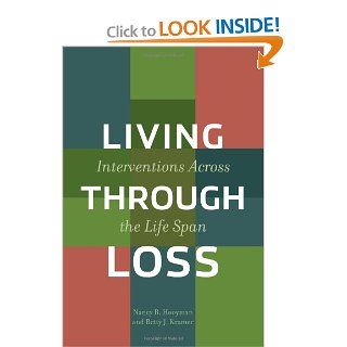 Living Through Loss: Interventions Across the Life Span (Foundations of Social Work Knowledge) (9780231122474): Nancy Hooyman: Books