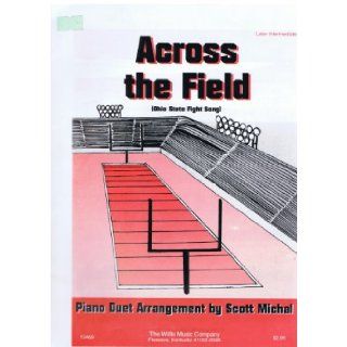 Across the Field (Ohio State Fight Song): Arranged by Scott Michal, The Willis Music Company: 0786324124690: Books