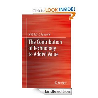 The Contribution of Technology to Added Value   Kindle edition by Antnio S.C Fernandes. Professional & Technical Kindle eBooks @ .