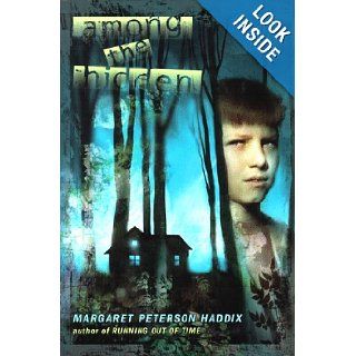 Among The Hidden: Margaret Peterson (Author) on Sep 01 1998 Hardcover Among the Hidden AMONG THE HIDDEN by Haddix: Books