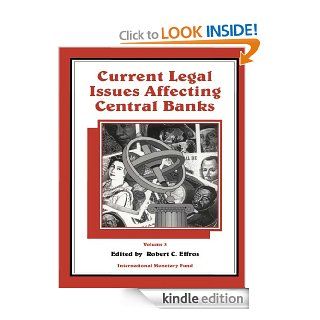 Current Legal Issues Affecting Central Banks, Volume III.: 003   Kindle edition by Robert C. Effros. Professional & Technical Kindle eBooks @ .