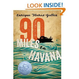 90 Miles to Havana   Kindle edition by Enrique Flores Galbis. Children Kindle eBooks @ .
