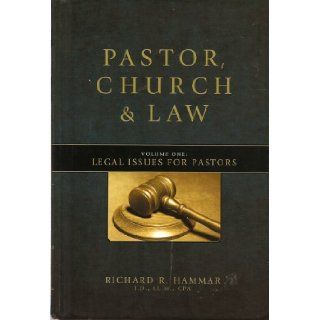 Pastor, Church & Law: Church Legal Issues for Pastors (Volume 1): Richard R. Hammar: 9780917463464: Books