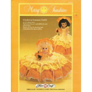 Merry Sunshine : Crochet a Summer Outfit: 10 " Pillow Doll. Doll and Dress fits over half doll body and pillow base. Dress also fits 13" standing doll. Instructions for slip included. (Fibre Craft, FCM197): Roberta Srock, Mary Thomas, Betsy Shor