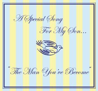 The Man You've Become: Mother to Son Wedding Song on a Gift CD Single   From Wedding Music Central: Music
