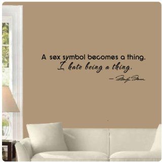 A Sex symbol becomes a thing I hate being a thing by Marilyn Monroe Wall Decal Sticker Art Mural Home Dcor Quote   Wall Decor Stickers