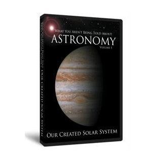 What You Aren't Being Told About Astronomy Volume 1: Our Created Solar System: Spike Psarris: Movies & TV
