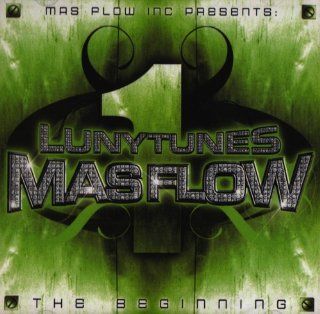 Luny Tunes: Mas Flow 1. The Beginning: Music