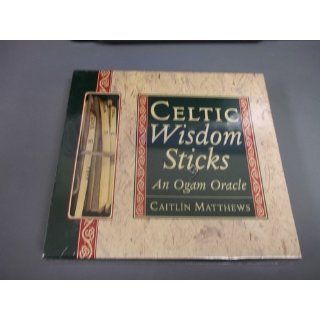 Celtic Wisdom Sticks: Ancient Ogam Symbols Offer Guidance for Today: Caitlin Matthews: 9781859060537: Books