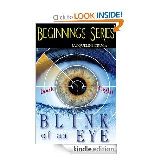 Blink of an Eye: Beginnings Series Book 8 eBook: Jacqueline Druga: Kindle Store