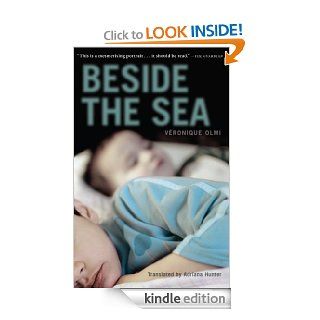 Beside the Sea   Kindle edition by Veronique Olmi, Adriana Hunter. Literature & Fiction Kindle eBooks @ .