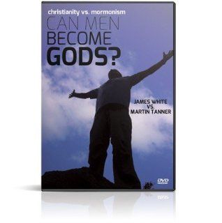 Can Men Become Gods? Christianity vs. Mormonism Debate: Dr. James R. White, Mr. Martin Tanner: Movies & TV