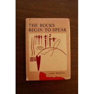 THE ROCKS BEGIN TO SPEAK: La Van Martineau: Books