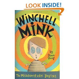 Winchell Mink: The Misadventure Begins: Steve Young: 9780060534998: Books