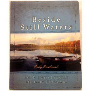 Beside Still Waters Daily Devotional Leather bound: Dr. D. James Kennedy, Dr. Jerry Newcombe: 9781929626786: Books