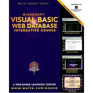 Visual Basic Web Database Interactive Course [With Contains Web Based Event Calendar Application] (Zone): Gunnit S. Khurana, Satwant S. Gadhok: 9781571690975: Books