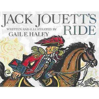 Jack Jouett's Ride: Gail E. Haley: 9780670404667: Books