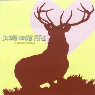 Done Gone Fire: Music