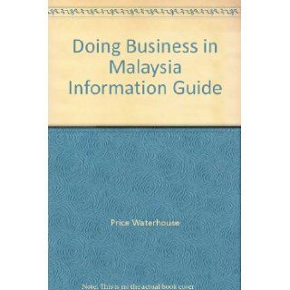 Doing Business in Malaysia Information Guide Price Waterhouse Books