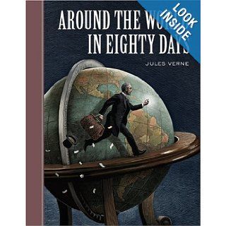 Around the World in Eighty Days (Sterling Unabridged Classics) Jules Verne, Scott McKowen, Arthur Pober Ed.D 9781402754272 Books