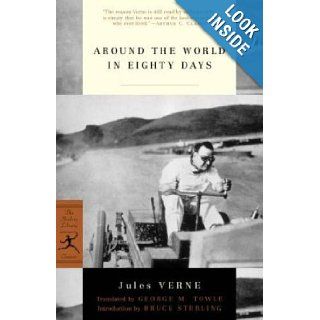 Around the World in Eighty Days (Modern Library Classics): Jules Verne, George M. Towle, Bruce Sterling: 9780812968569: Books