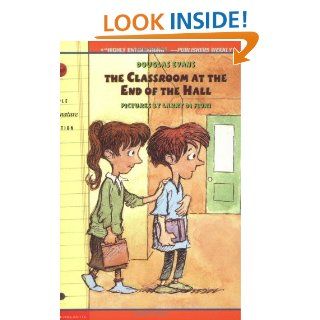 The Classroom At The End Of The Hall: Douglas Evans, Larry Di Fiori: 9780590025706: Books