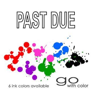PAST DUE Pre inked Office Stamp (#761603 D) (Black) : Business Stamps : Office Products