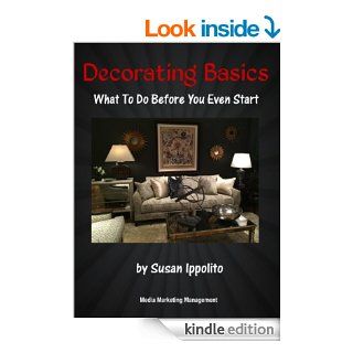Decorating Basics: What To Do Before You Even Start eBook: Susan Ippolito: Kindle Store