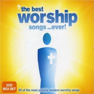 The Best Worship Songs Ever: Music