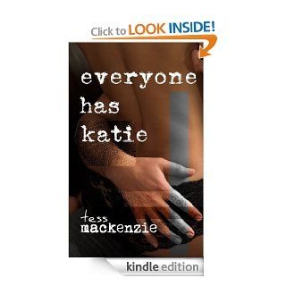 Everyone Has Katie   Kindle edition by Tess Mackenzie. Literature & Fiction Kindle eBooks @ .