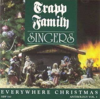 Trapp Family Singers   Everywhere Christmas (Anthology Vol. 1): Music