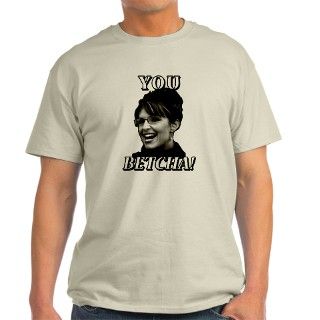 Sarah Palin   You Betcha T Shirt by warmouth