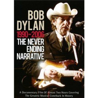 Dylan, Bob   The Never Ending Narrative 1990   2006 Bob Dylan Movies & TV