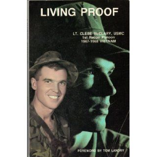 Living Proof: Clebe McClary, Tom Landry: 9780964066625: Books