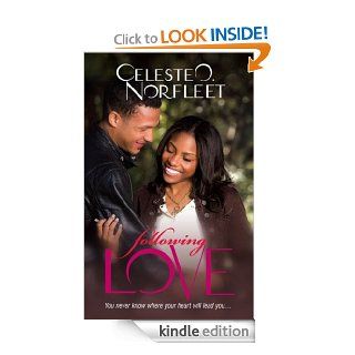 Following Love (Arabesque)   Kindle edition by Celeste O. Norfleet. Romance Kindle eBooks @ .