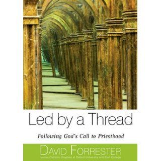 Led by a  Following God's Call to Priesthood: David Forrester: 9780852313671: Books