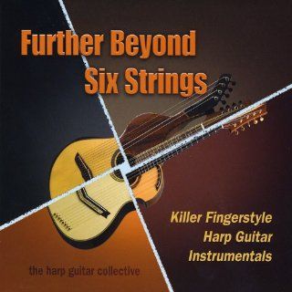 Further Beyond Six Strings: Music