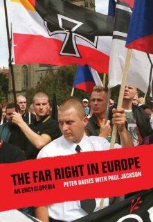 The Far Right in Europe: An Encyclopedia: Paul Jackson: 9781846450037: Books