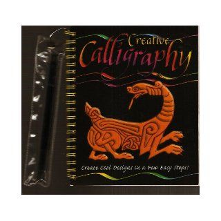 Creative Calligraphy with Pen: Create Cool Designs in a Few Easy Steps: Tony Potter, Patrick Knowles, Estelle Corke, Peter Rutherford, Tony Potter Publishing LTD: Books