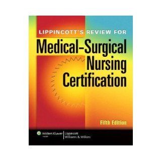 Medical Surgical NursingCertification 5th (Fifth) Edition byLippincott: Lippincott: Books