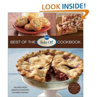 Pillsbury Best of the Bake Off(r) Cookbook Recipes from America's Favorite Cooking Contest Pillsbury Editors 9780470194423 Books