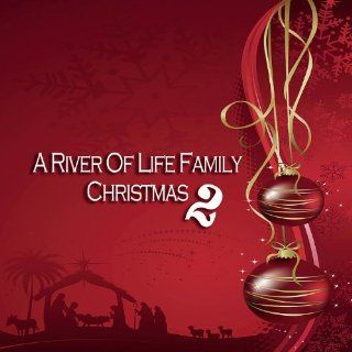 River of Life Family Christmas 2: Music