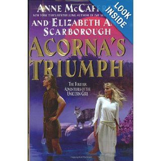 Acorna's Triumph: The Further Adventures of the Unicorn Girl: Anne McCaffrey, Elizabeth A. Scarborough: 9780380979004: Books