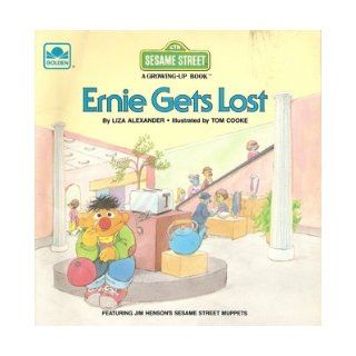 Ernie Gets Lost (Sesame Street: A Growing Up Book): Liza Alexander, Tom Cooke: Books