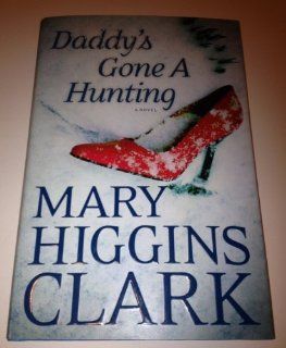 Mary Higgins Clark Signed Book Daddys Gone a Hunting W/coa From Signing Nice : Other Products : Everything Else